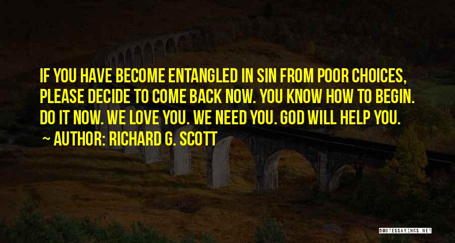 Please God Help Quotes By Richard G. Scott