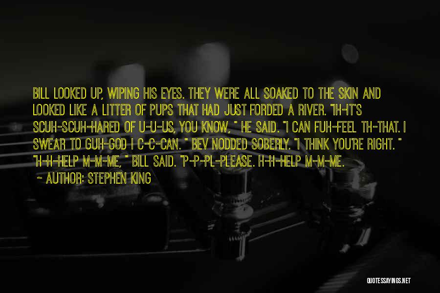 Please God Help Quotes By Stephen King