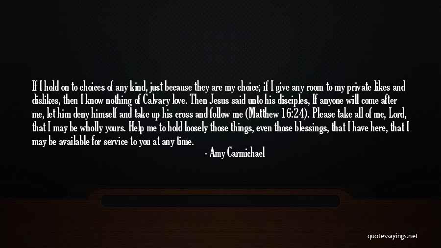 Please Help Me Lord Quotes By Amy Carmichael