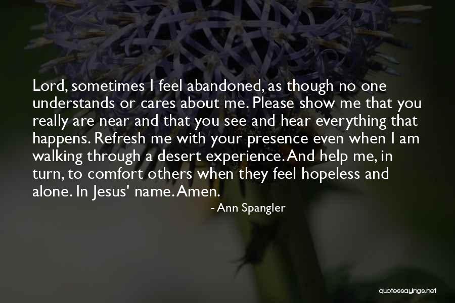 Please Help Me Lord Quotes By Ann Spangler