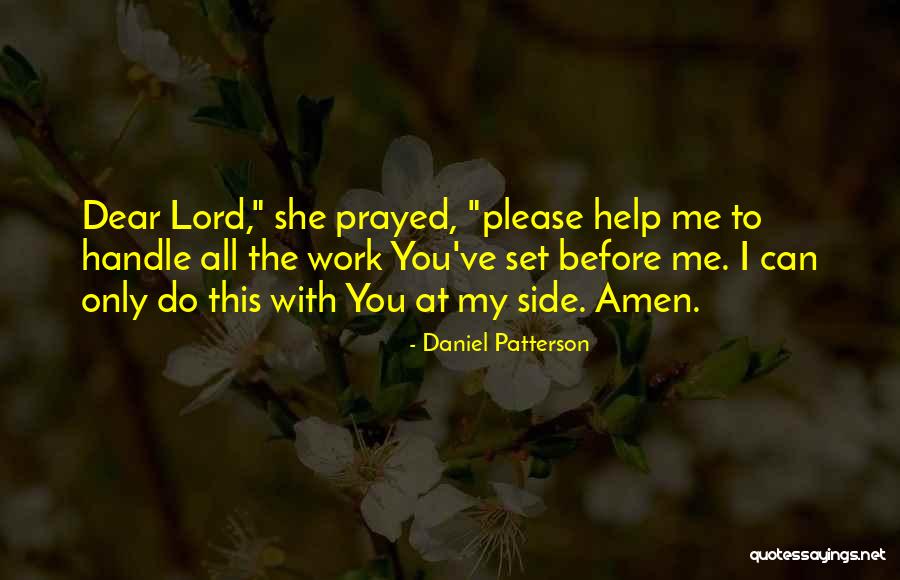 Please Help Me Lord Quotes By Daniel Patterson