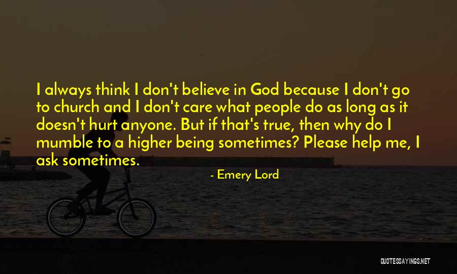 Please Help Me Lord Quotes By Emery Lord