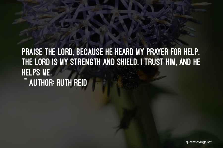 Please Help Me Lord Quotes By Ruth Reid
