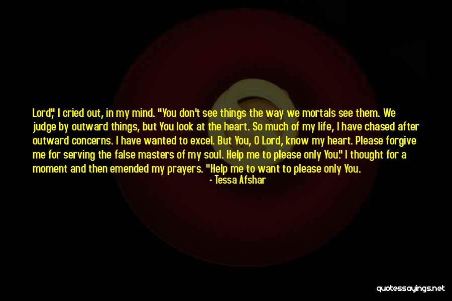 Please Help Me Lord Quotes By Tessa Afshar