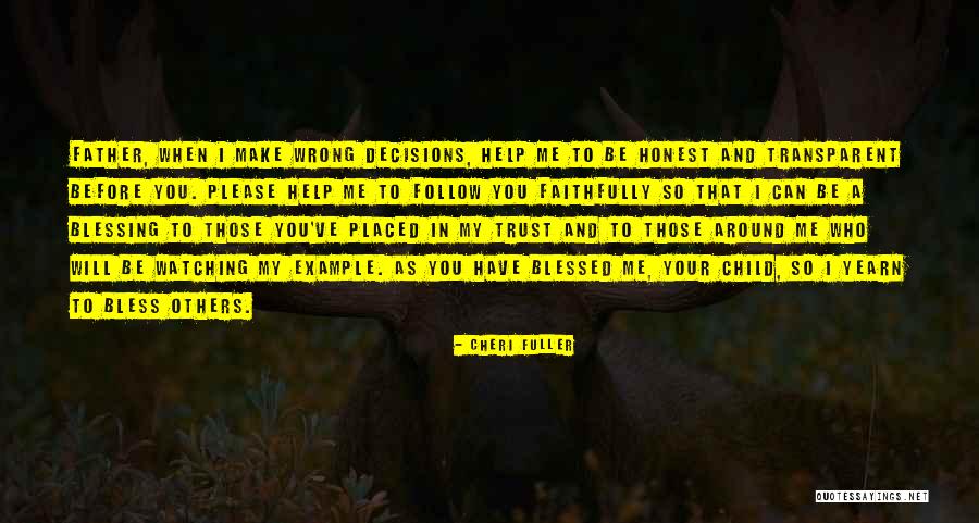Please Help Others Quotes By Cheri Fuller Please Help Others Quotes By Cheri Fuller
