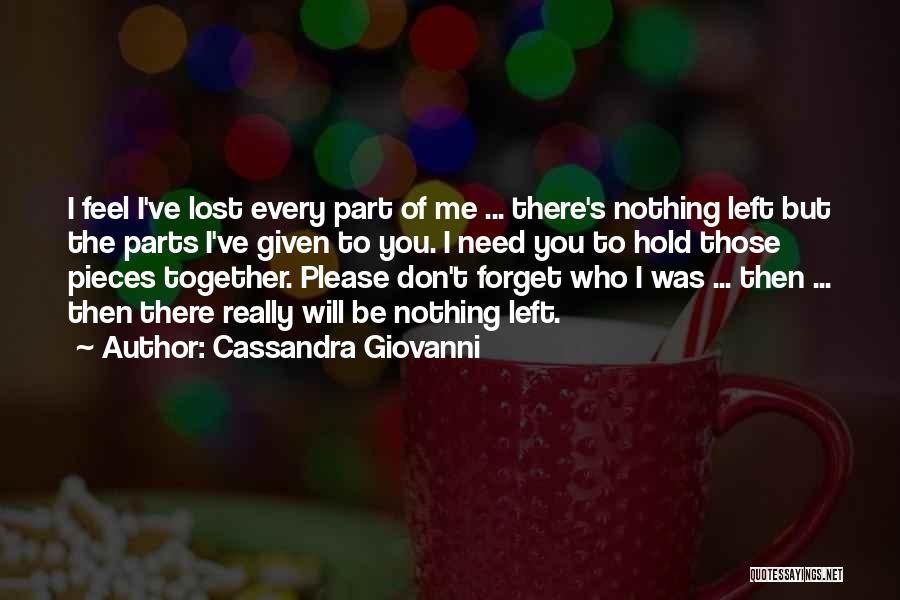 Please I Need You Quotes By Cassandra Giovanni