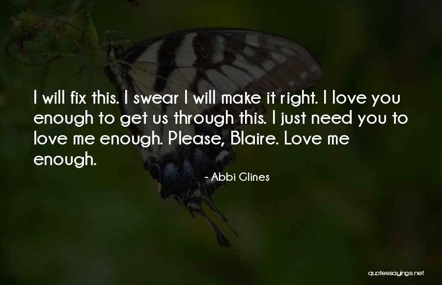 Please Just Love Me Quotes By Abbi Glines