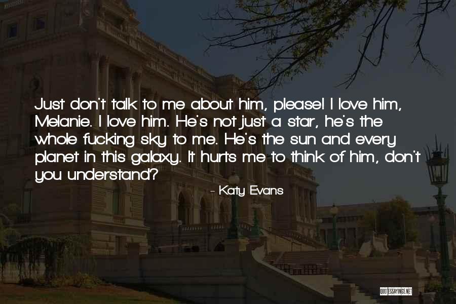 Please Just Love Me Quotes By Katy Evans