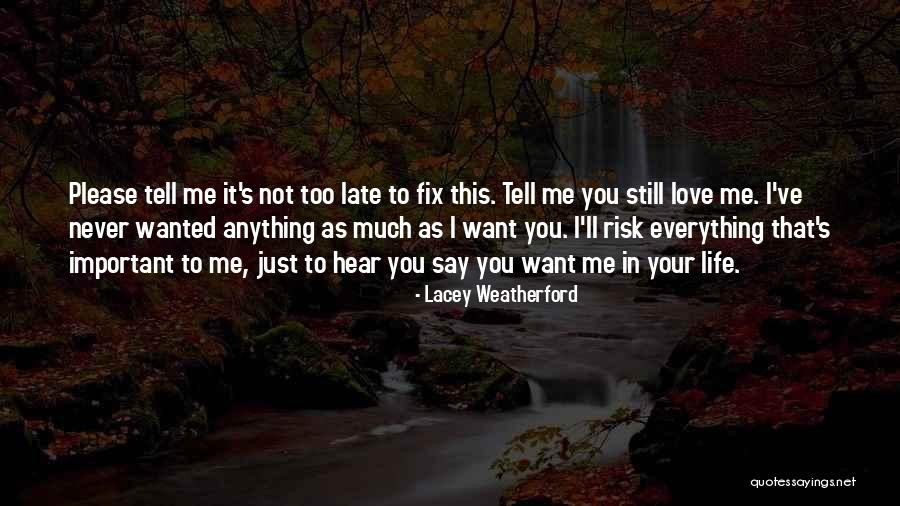 Please Just Love Me Quotes By Lacey Weatherford