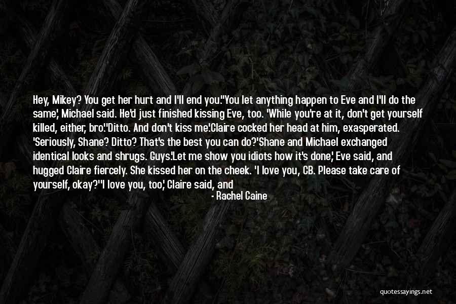Please Just Love Me Quotes By Rachel Caine Please Just Love Me Quotes By Rachel Caine