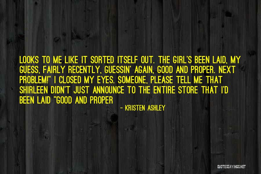 Please Just Tell Me Quotes By Kristen Ashley