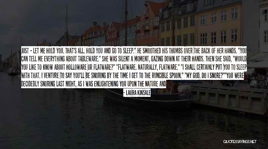 Please Just Tell Me Quotes By Laura Kinsale Please Just Tell Me Quotes By Laura Kinsale