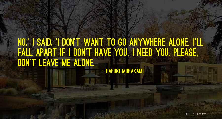 Please Leave Me Alone Quotes By Haruki Murakami