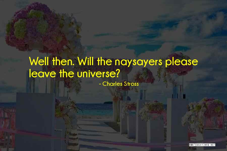 Please Leave Quotes By Charles Stross Please Leave Quotes By Charles Stross