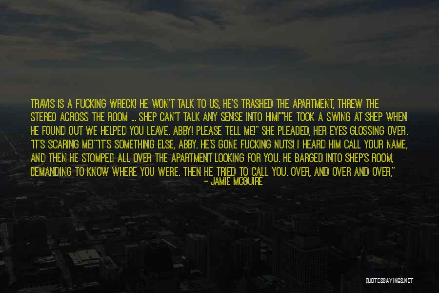 Please Leave Quotes By Jamie McGuire Please Leave Quotes By Jamie McGuire