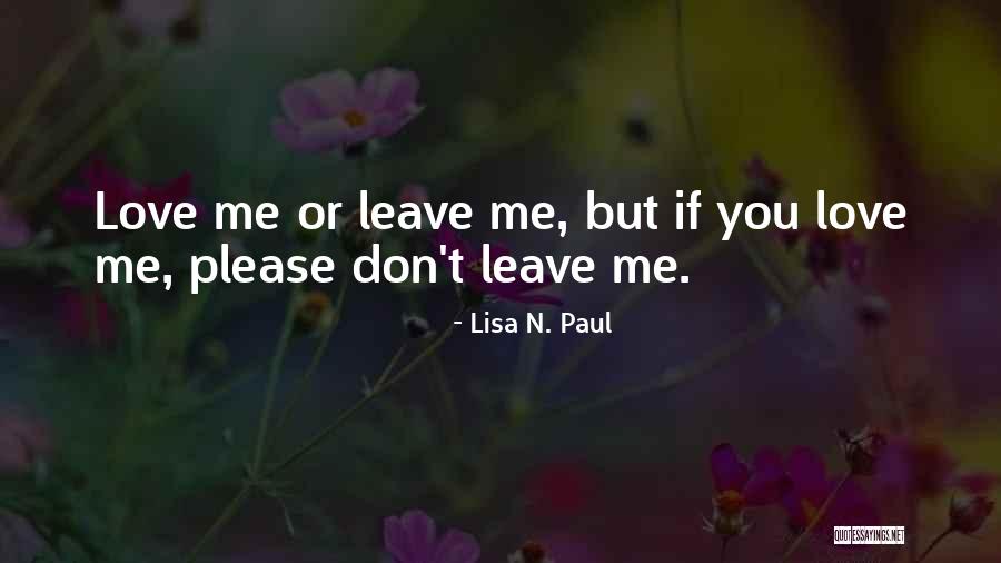 Please Leave Quotes By Lisa N. Paul Please Leave Quotes By Lisa N. Paul
