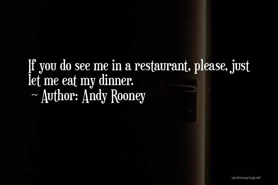 Please Let Me In Quotes By Andy Rooney
