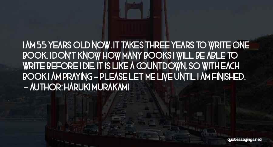Please Let Me Live Quotes By Haruki Murakami