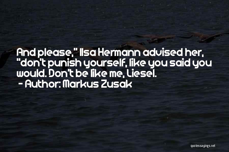 Please Like Me Quotes By Markus Zusak