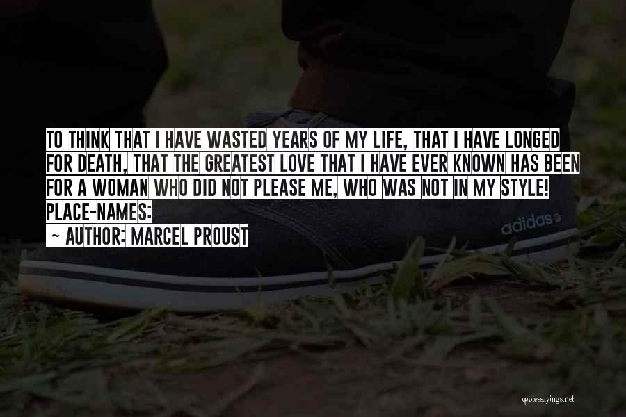 Please Love Me For Me Quotes By Marcel Proust