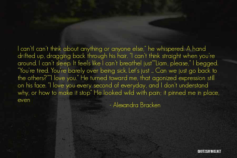 Please Love Me Like I Love You Quotes By Alexandra Bracken Please Love Me Like I Love You Quotes By Alexandra Bracken
