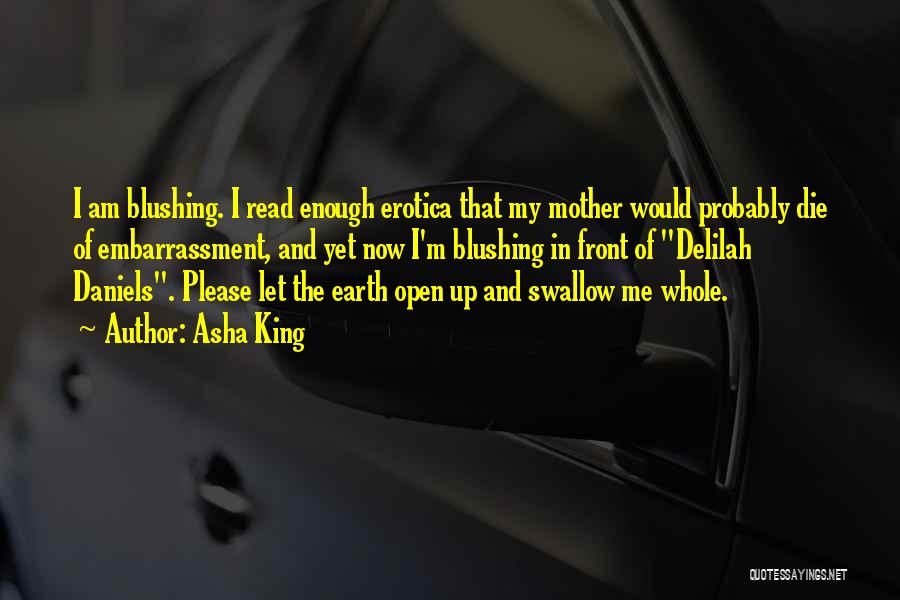 Please Love Me Now Quotes By Asha King