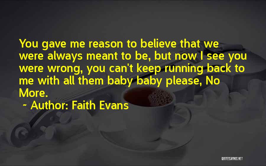 Please Love Me Now Quotes By Faith Evans