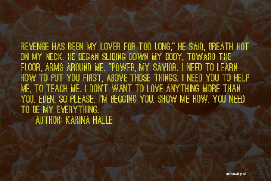 Please Love Me Too Quotes By Karina Halle