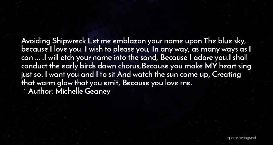 Please Make Love To Me Quotes By Michelle Geaney