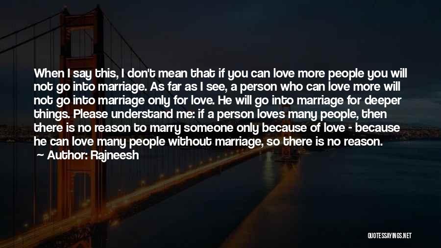 Please Marry Me Quotes By Rajneesh