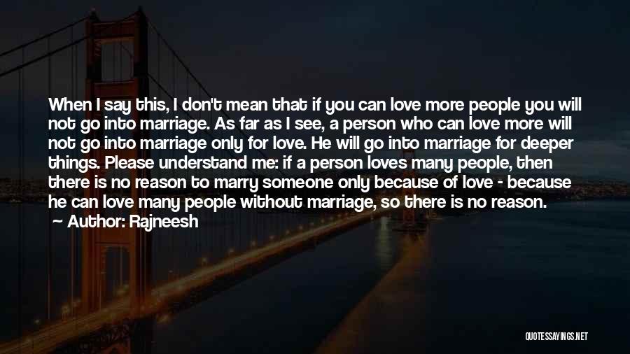 Please Marry Me Quotes By Rajneesh Please Marry Me Quotes By Rajneesh