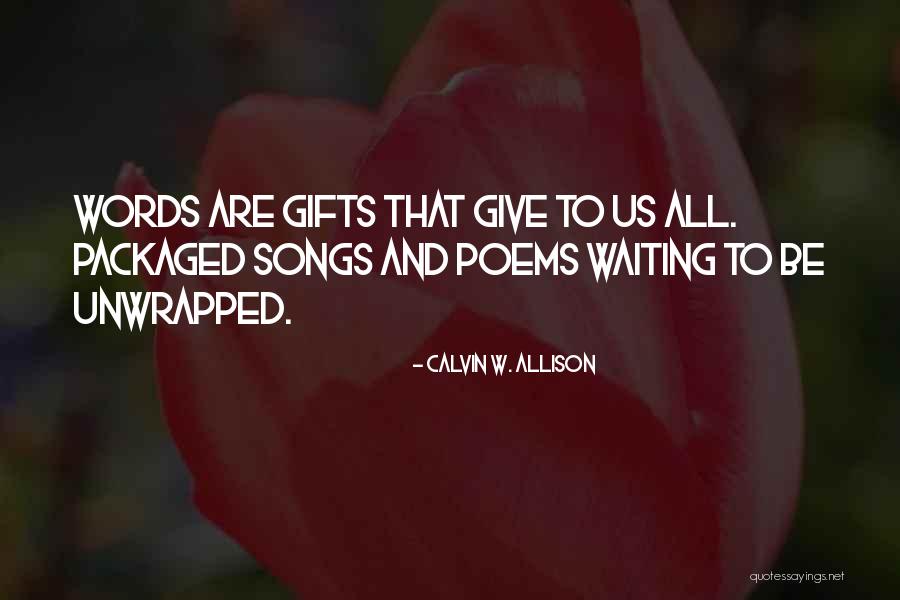 Please No Gifts Quotes By Calvin W. Allison Please No Gifts Quotes By Calvin W. Allison