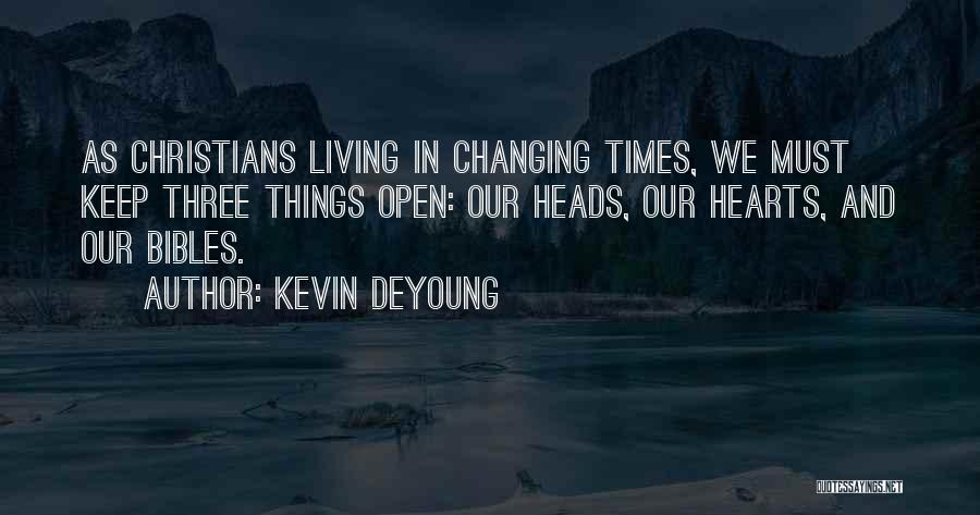 Please Open Your Heart Quotes By Kevin DeYoung