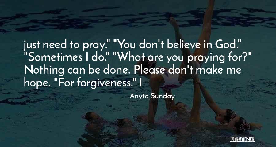 Please Pray Quotes By Anyta Sunday Please Pray Quotes By Anyta Sunday