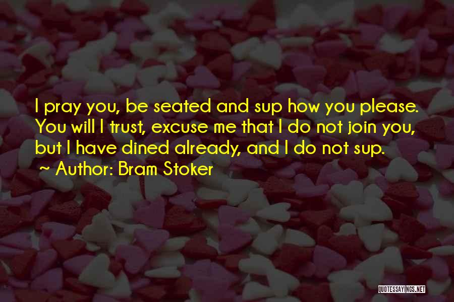 Please Pray Quotes By Bram Stoker