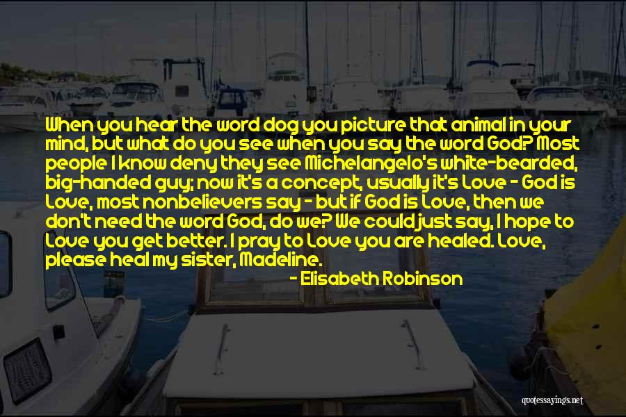 Please Pray Quotes By Elisabeth Robinson Please Pray Quotes By Elisabeth Robinson