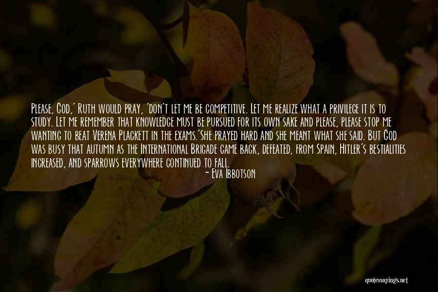 Please Pray Quotes By Eva Ibbotson Please Pray Quotes By Eva Ibbotson