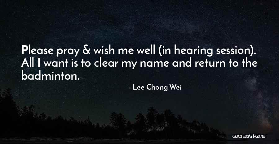 Please Pray Quotes By Lee Chong Wei Please Pray Quotes By Lee Chong Wei