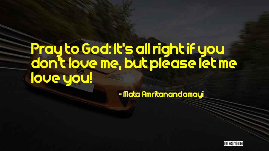 Please Pray Quotes By Mata Amritanandamayi Please Pray Quotes By Mata Amritanandamayi