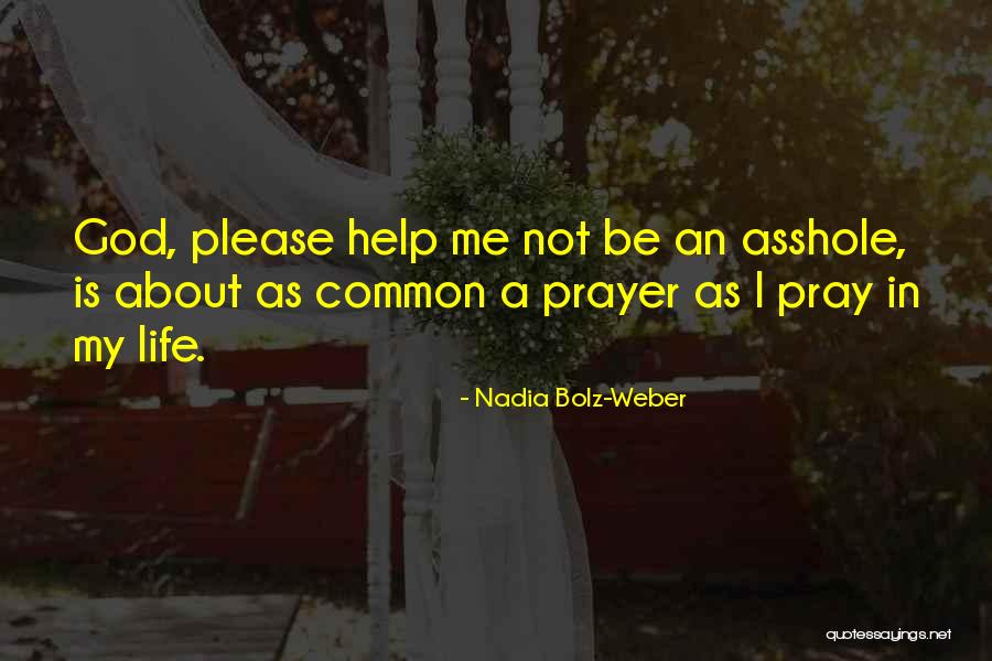 Please Pray Quotes By Nadia Bolz-Weber Please Pray Quotes By Nadia Bolz-Weber