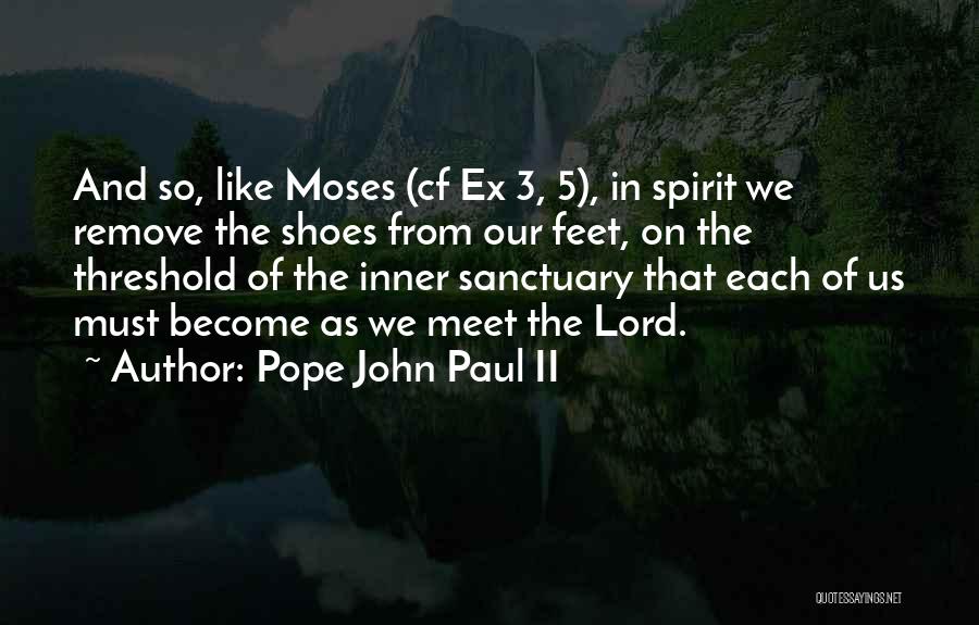 Please Remove Your Shoes Quotes By Pope John Paul II