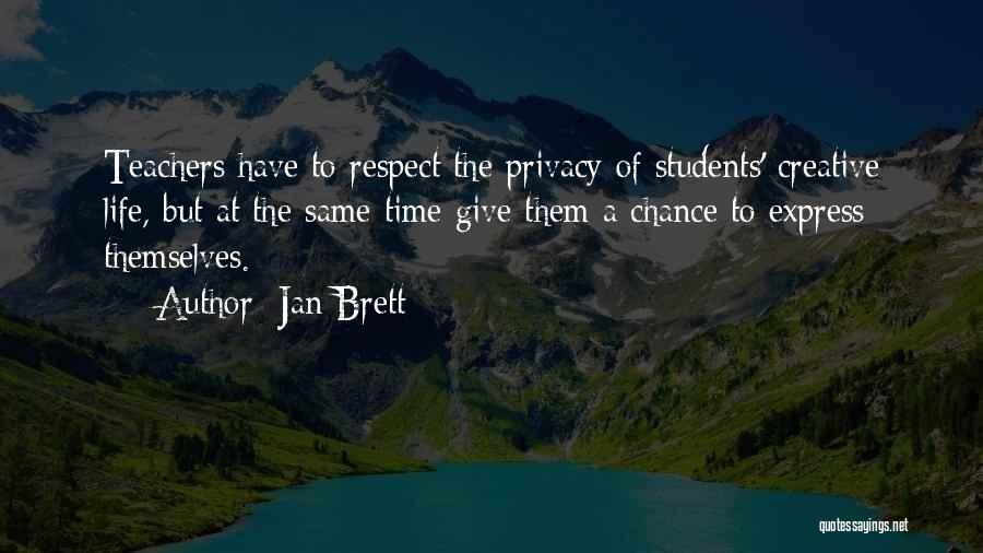 Please Respect My Privacy Quotes By Jan Brett