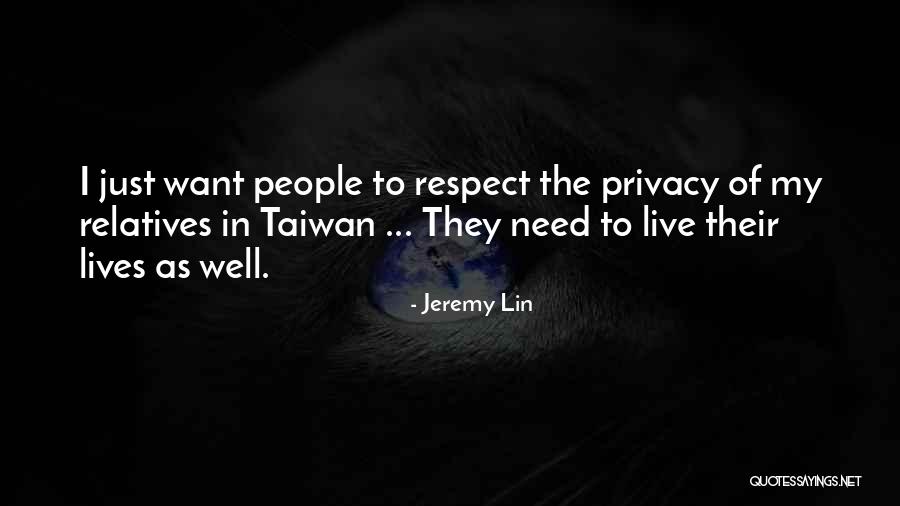 Please Respect Our Privacy Quotes By Jeremy Lin