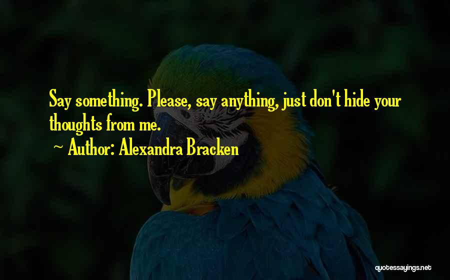 Please Say Something Quotes By Alexandra Bracken