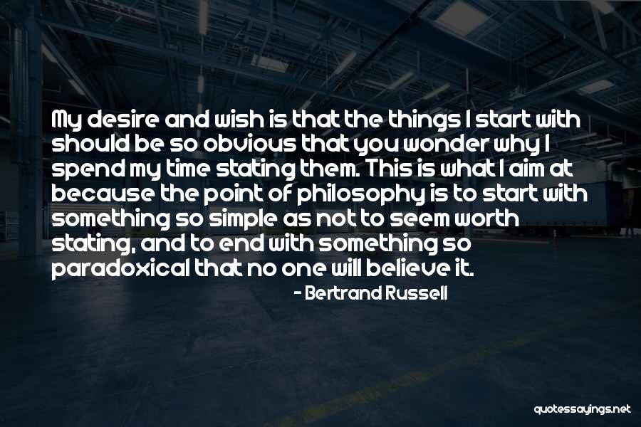 Please Spend Time With Me Quotes By Bertrand Russell