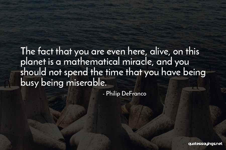 Please Spend Time With Me Quotes By Philip DeFranco