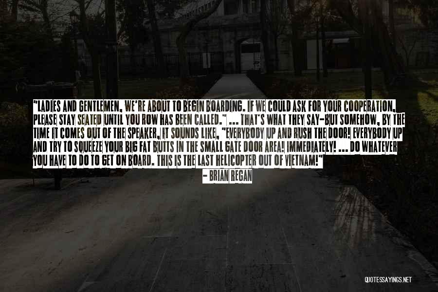 Please Stay Quotes By Brian Regan Please Stay Quotes By Brian Regan