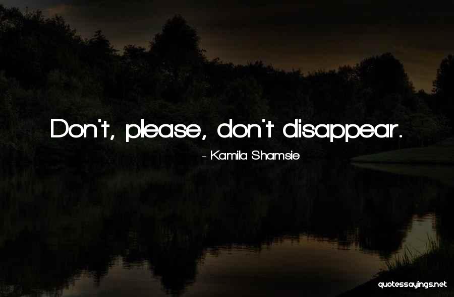 Please Stay Quotes By Kamila Shamsie Please Stay Quotes By Kamila Shamsie