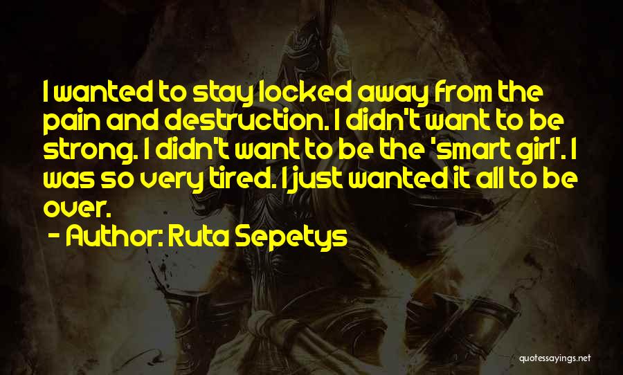 Please Stay Strong Quotes By Ruta Sepetys