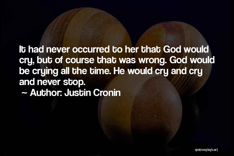 Please Stop Crying Quotes By Justin Cronin